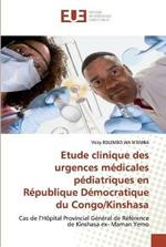 Etude clinique des urgences medicales pediatriques en Republique Democratique du Congo/Kinshasa