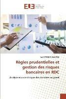 Regles prudentielles et gestion des risques bancaires en RDC