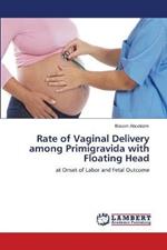 Rate of Vaginal Delivery among Primigravida with Floating Head