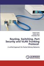 Routing, Switching, Port Security and VLAN Trunking Protocol