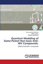 Quantum Modeling of Some Potent Non-toxic Anti-HIV Compounds.