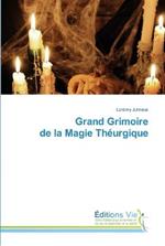 Grand Grimoire de la Magie Theurgique