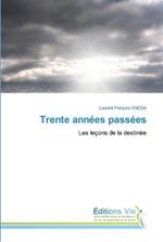 Trente annees passees