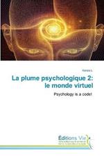 La plume psychologique 2: le monde virtuel