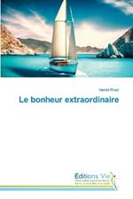 Le bonheur extraordinaire