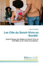 Les Clés du Savoir-Vivre en Société