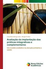 Avaliacao da implantacao das praticas integrativas e complementares