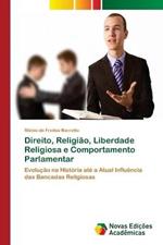 Direito, Religiao, Liberdade Religiosa e Comportamento Parlamentar