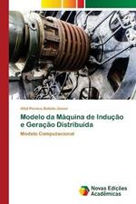 Modelo da Maquina de Inducao e Geracao Distribuida