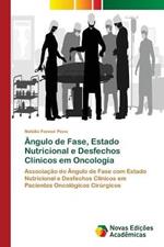 Angulo de Fase, Estado Nutricional e Desfechos Clinicos em Oncologia