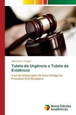 Tutela de Urgencia e Tutela da Evidencia