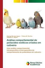 Analise comportamental de psitacideo exoticos criados em cativeiro