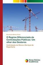 O Regime Diferenciado de Contratacoes Publicas: Um olhar dos Gestores