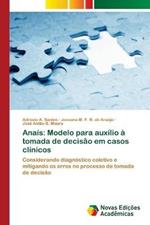 Anais: Modelo para auxilio a tomada de decisao em casos clinicos