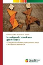 Investigando paradoxos geometricos