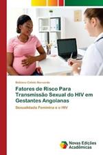 Fatores de Risco Para Transmissao Sexual do HIV em Gestantes Angolanas