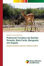 Potencial Turistico do Dombe Grande, Baia Farta, Benguela em Angola