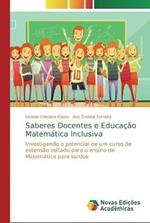 Saberes Docentes e Educacao Matematica Inclusiva