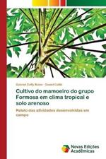 Cultivo do mamoeiro do grupo Formosa em clima tropical e solo arenoso