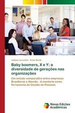 Baby boomers, X e Y: a diversidade de geracoes nas organizacoes