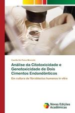 Analise da Citotoxicidade e Genotoxicidade de Dois Cimentos Endondonticos