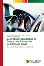 Motor Diesel para Ganho de Torque com Camara de Compressao Movel