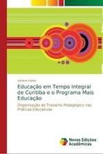 Educacao em Tempo Integral de Curitiba e o Programa Mais Educacao