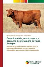 Granulometria, materia seca e consumo de dieta para bovinos Senepol