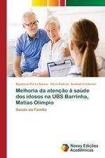Melhoria da atencao a saude dos idosos na UBS Barrinha, Matias Olimpio