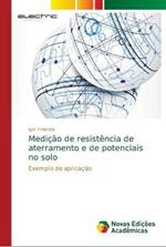 Medicao de resistencia de aterramento e de potenciais no solo