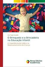 O Brinquedo e a Brincadeira na Educacao Infantil