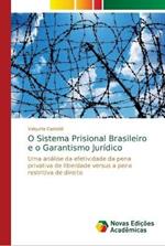 O Sistema Prisional Brasileiro e o Garantismo Juridico