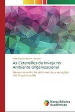 As Extensoes da Inveja no Ambiente Organizacional