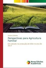 Perspectivas para Agricultura Familiar