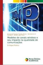 Modelos de canais wireless e seu impacto na qualidade de comunicacoes