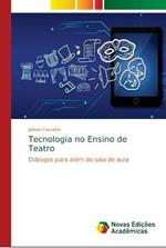 Tecnologia no Ensino de Teatro