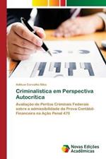 Criminalistica em Perspectiva Autocritica