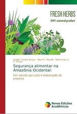 Seguranca alimentar na Amazonia Ocidental