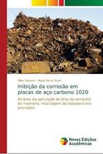 Inibicao da corrosao em placas de aco carbono 1020