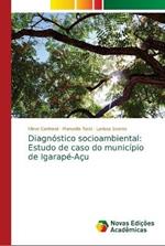 Diagnostico socioambiental: Estudo de caso do municipio de Igarape-Acu