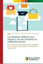 Lei Estadual 2009/16 que regula o uso de celulares no ambiente escolar