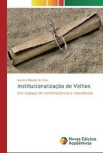 Institucionalizacao de Velhos