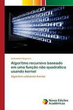 Algoritmo recursivo baseado em uma funcao nao quadratica usando kernel