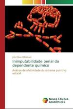 Inimputabilidade penal do dependente quimico