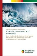 A luta do movimento SOS Bombeiros