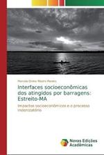 Interfaces socioeconomicas dos atingidos por barragens: Estreito-MA