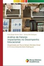 Analise de Fatores Impactantes no Desempenho Educacional