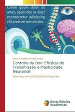 Controlo da Dor: Eficacia de Transmissao e Plasticidade Neuronial