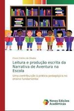 Leitura e producao escrita da Narrativa de Aventura na Escola