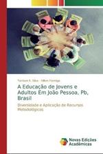 A Educacao de Jovens e Adultos Em Joao Pessoa, Pb, Brasil